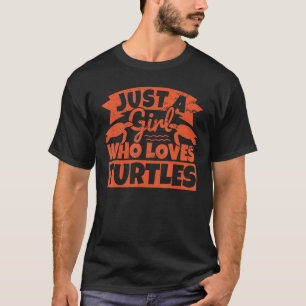 Camiseta Só uma garota que ama Turtle Engraçada Tartaruga