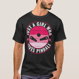 Camiseta Só uma garota que ama uma máquina de pinball engra