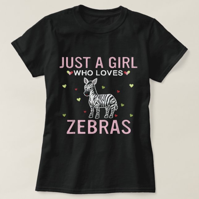 Camiseta Só uma garota que ama zebras, mulheres bonitas Zeb (Frente do Design)