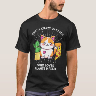 Camiseta Só Uma Gata Louca Que Ama Plantas Pizza Divertido