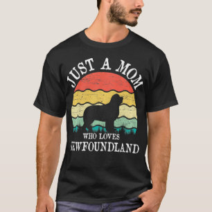 Camiseta Só Uma Mãe Que Ama O Cachorro Da Terra Nova, Mãe P