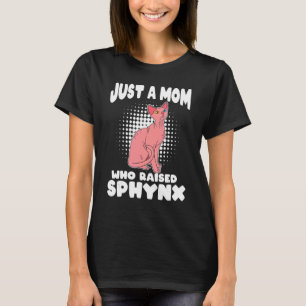 Camiseta Só Uma Mãe Que Criou Gatos Esfinges.