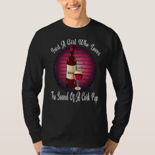 Camiseta Só Uma Menina Que Adora Bebendo De Cortiça Pop