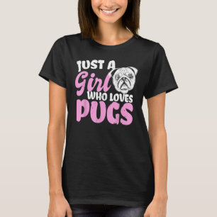 Camiseta Só Uma Menina Que Adora Pugs Pug Lover