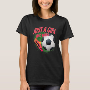 Camiseta Só Uma Menina Que Ama A Bola De Futebol Limpa Desi