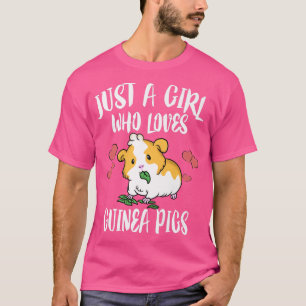 Camiseta Só Uma Menina Que Ama A Guiné Pigs Proprietário Do