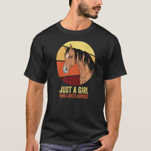 Camiseta Só Uma Menina Que Ama As Mulheres Cavalos A Andar 