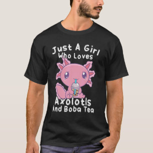Camiseta Só Uma Menina Que Ama Axolotls E Boba Tea Axolot