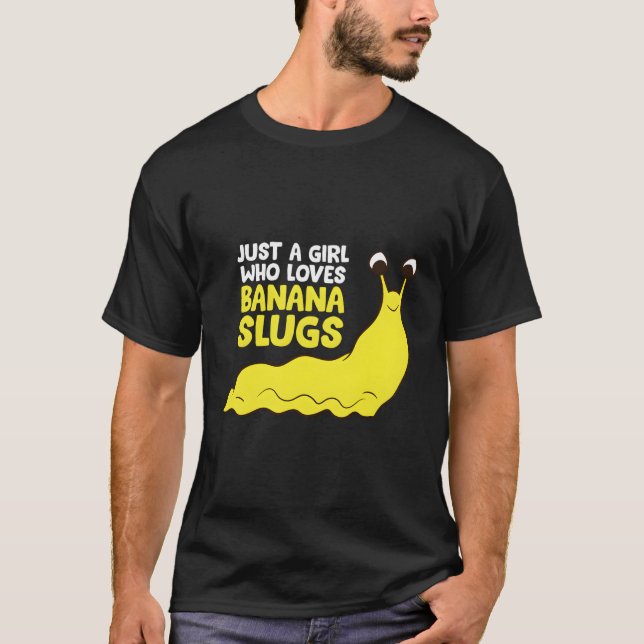 Camiseta Só Uma Menina Que Ama Banana Slugs Engraçado Banan (Frente)