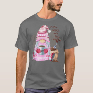 Camiseta Só Uma Menina Que Ama Café Mulher Gnomo Coff