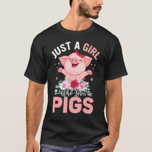 Camiseta Só Uma Menina Que Ama Fazenda De Suínos Com O Flo