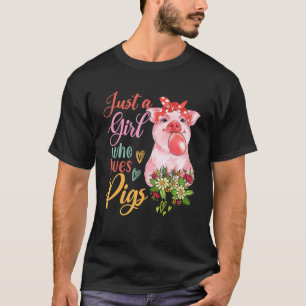 Camiseta Só Uma Menina Que Ama Flores De Suíno.