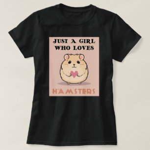 Camiseta Só Uma Menina Que Ama Hamsters, Um Bestiço