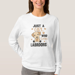 Camiseta Só Uma Menina Que Ama Labrador Cães Bichinhos