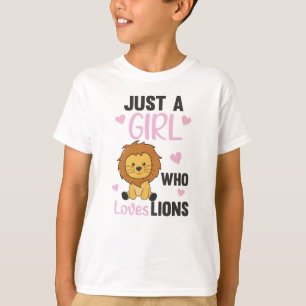 Camiseta Só Uma Menina Que Ama Leões Bons E Leão Grande Gat