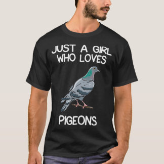 Camiseta Só Uma Menina Que Ama O Dono De Pombos.