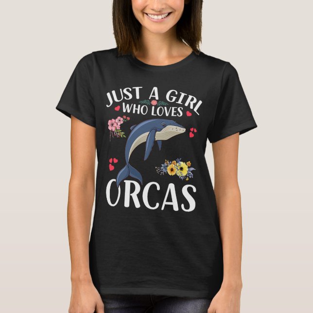 Camiseta Só Uma Menina Que Ama Orcas Cute Killer Whales Cos (Frente)