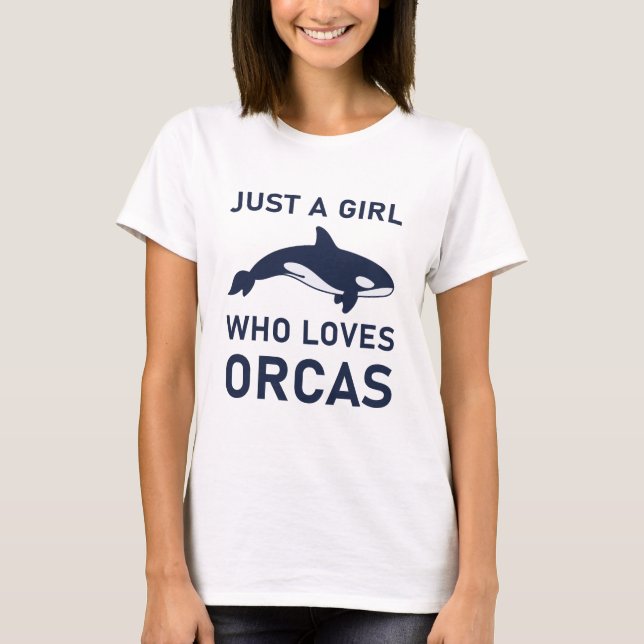 Camiseta Só Uma Menina Que Ama Orcas Engraçado Orca (Frente)