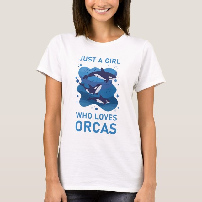 Camiseta Só Uma Menina Que Ama Orcas Engraçado Orca (Frente)