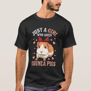 Camiseta Só Uma Menina Que Ama Os Porcos Da Guiné Acima Das