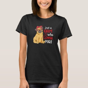 Camiseta Só Uma Menina Que Ama Pug Cute Pug Girls