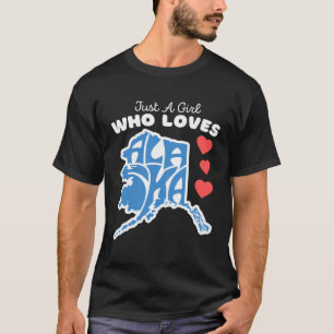 Camiseta Só Uma Menina Que Ama Ruas Escamoteadas Do Alasca