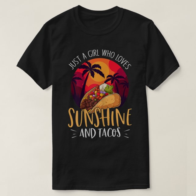 Camiseta Só Uma Menina Que Ama Sol E Tacos - Engraçado R (Frente do Design)