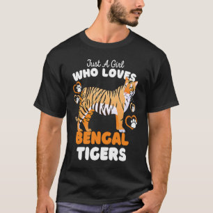 Camiseta Só Uma Menina Que Ama Tigres Bengaleiros Um Gato G