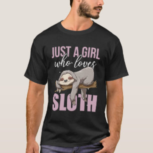 Camiseta Só Uma Menina Que Ama Um Animal De Dormir Preguiço