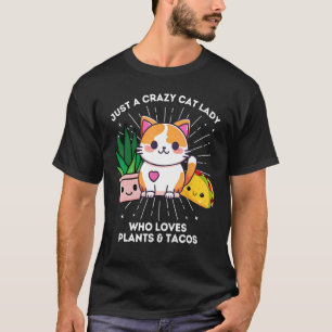 Camiseta Só Uma Mulher De Gato Louca Que Ama Plantas Tacos
