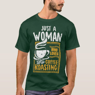 Camiseta Só Uma Mulher Que Ama Café A Arrumar Café