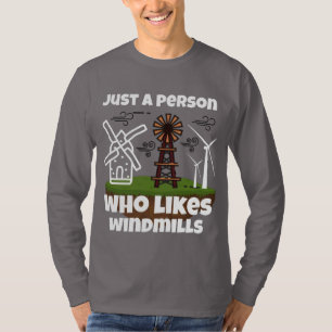 Camiseta Só uma pessoa que gosta de moinhos de vento