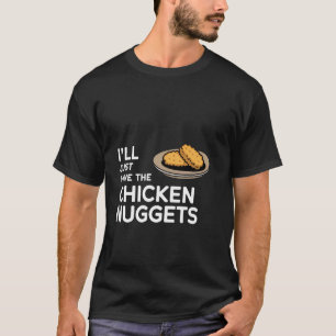 Camiseta Só vou ter os desejos de nuggets de frango confort