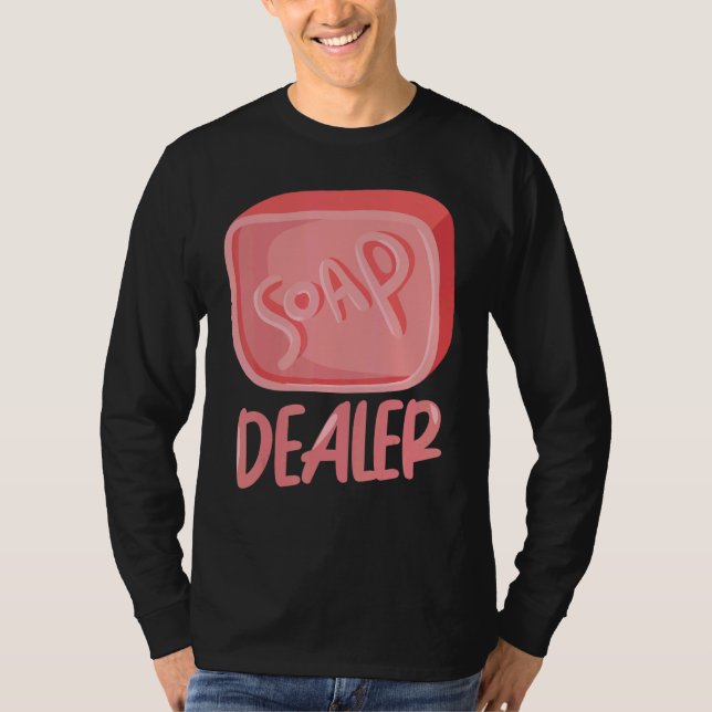 Camiseta Soap Dealer Soap Fazer Soap Soap Saker (Frente)
