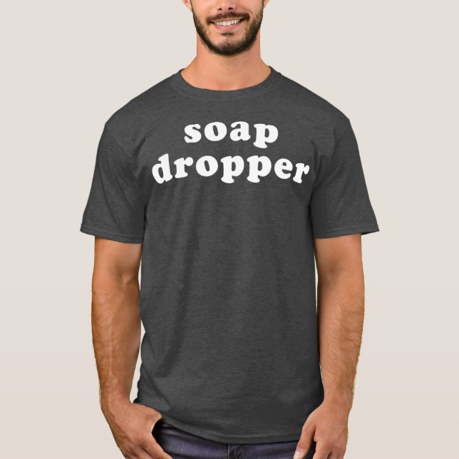 Camiseta Soap Dropper Engraçado LGBT Gay Arrastar Rainha (Frente)