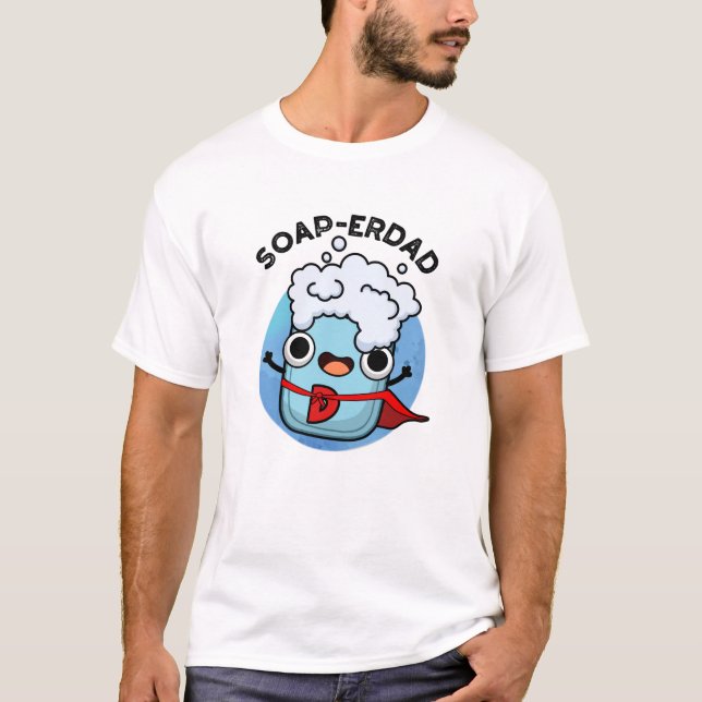 Camiseta Soap-erdad Pai de sabão engraçado (Frente)