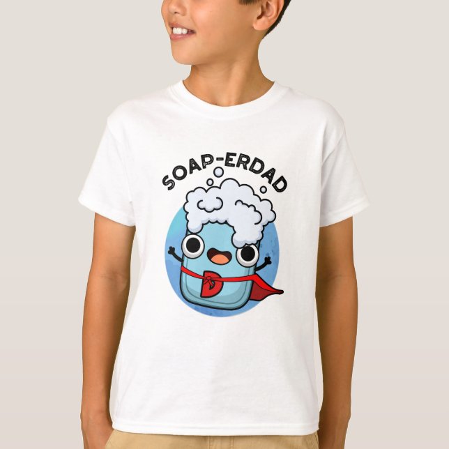 Camiseta Soap-erdad Pai de sabão engraçado (Frente)