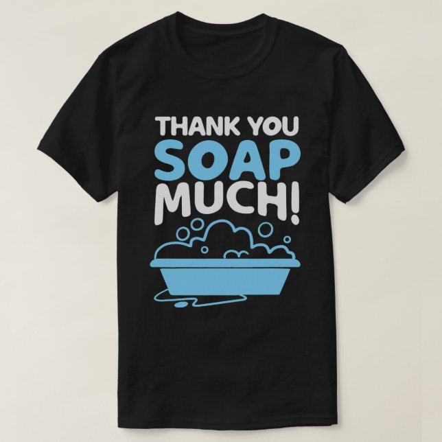 Camiseta Soap Maker Engraçado Obrigado Soapsus De Amor Feit (Frente do Design)