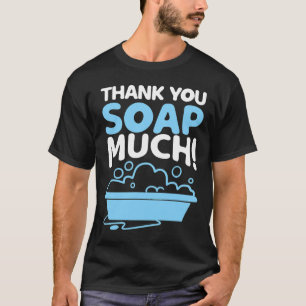 Camiseta Soap Maker Engraçado Obrigado Soapsus De Amor Feit