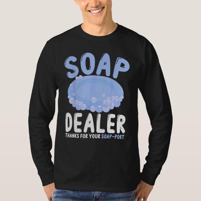 Camiseta Soap Making Soap Maker Soapologist Soap Dealer Soa (Frente)