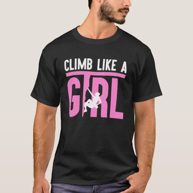Camiseta Sobe como uma festa de escalada de uma garota (Frente)