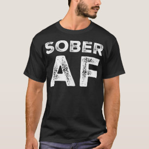 Camiseta Sober AF Alcoolismo Recuperação de Vício Reabilita