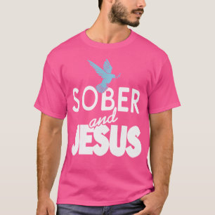 Camiseta Sober E Jesus Presente De Sobriedade Cristã