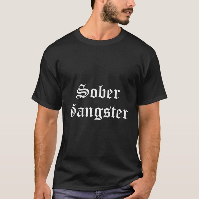 Camiseta Sober Gangster Aa Na Funny Recovery Gift (Frente)