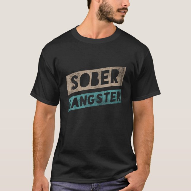 Camiseta Sober Gangster Sobriety Clean Image Incomodado (Frente)