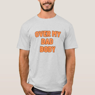CAMISETA SOBRE O MEU CORPO DE PAI