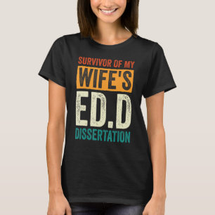 Camiseta Sobrevivência da dissertação de Ed D da minha espo
