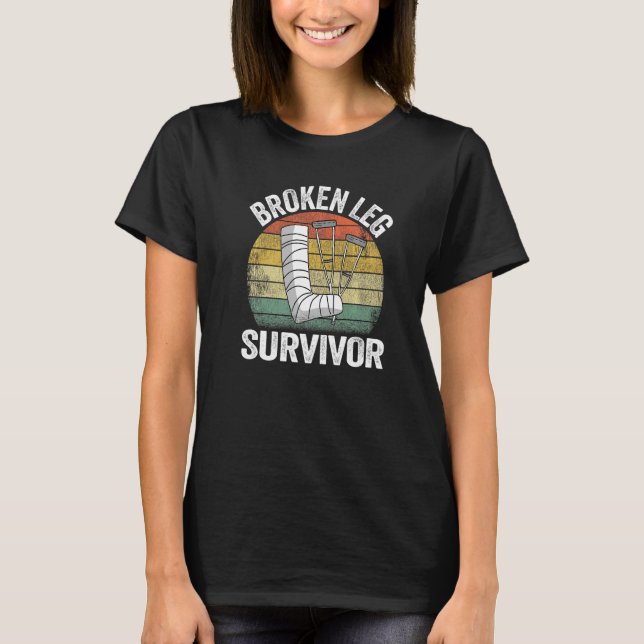Camiseta Sobrevivência Da Perna Quebrada Começa Bem Lesões  (Frente)