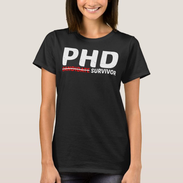 Camiseta Sobrevivência do Candidato do Phd (Frente)