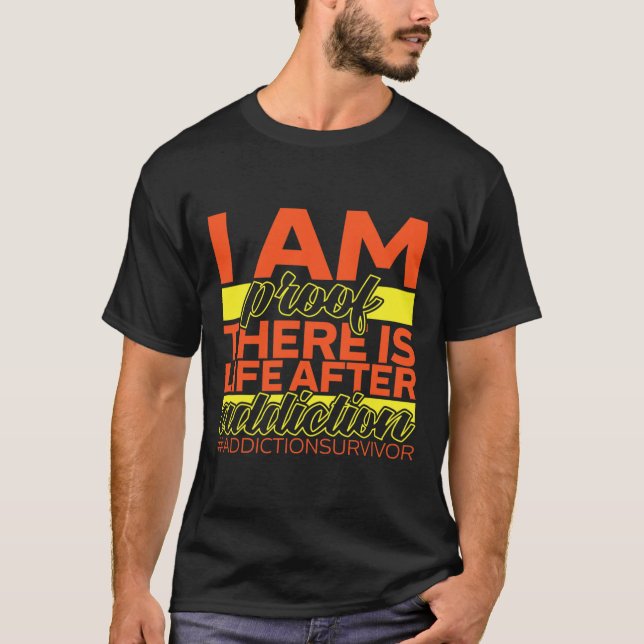 Camiseta Sobrevivência vício Eu Sou Prova De Que Há Vida De (Frente)